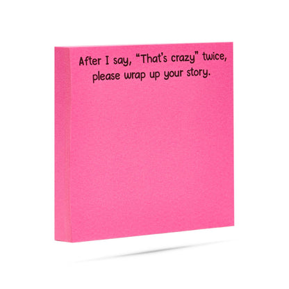 After I say "That's crazy" twice, wrap it up | sticky notes