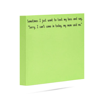 I can't come to work my,  mom said no | funny sticky notes