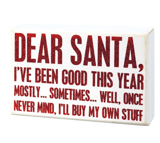 Dear Santa, I've been good