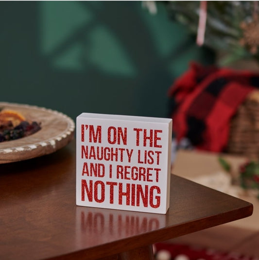 Naughty List, Regret Nothing Sign