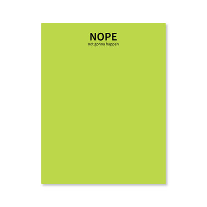 Nope Not Gonna Happen Notepad