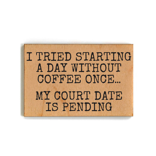 A Day Without Coffee Once Funny Small Gift Magnets