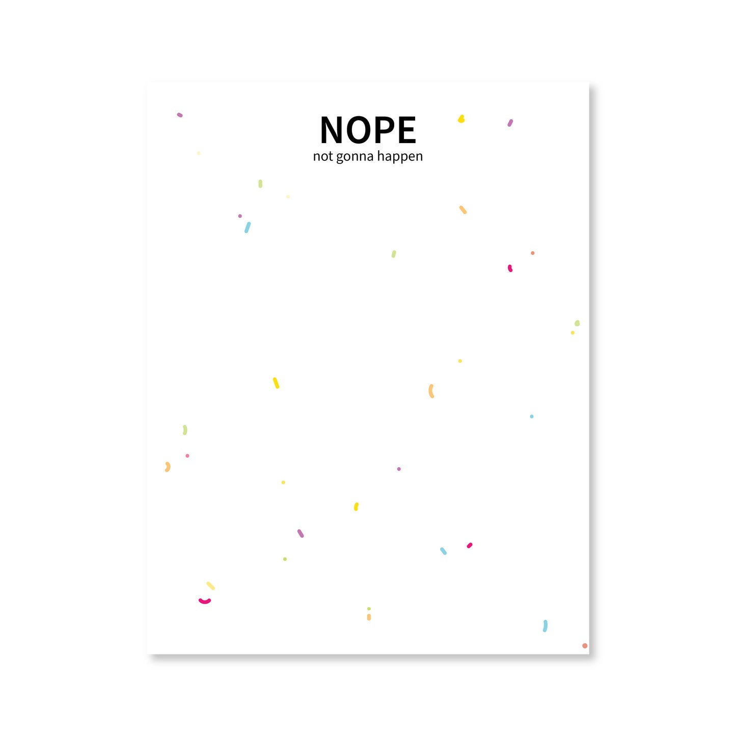 Nope Not Gonna Happen Notepad