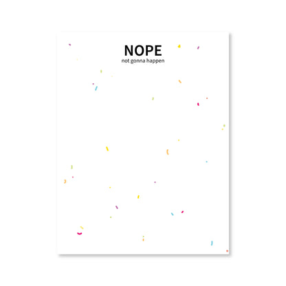 Nope Not Gonna Happen Notepad
