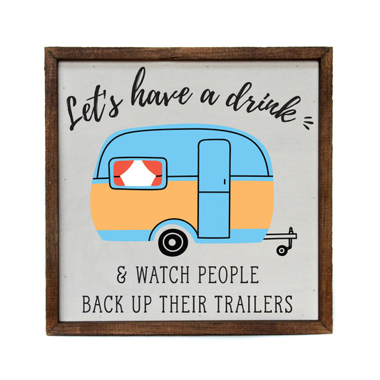 10x10 Let's have a drink - Camping Sign - Summer Decor